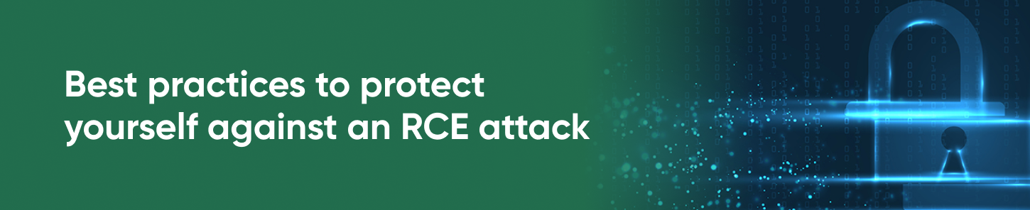Best practices to protect yourself against an RCE attack