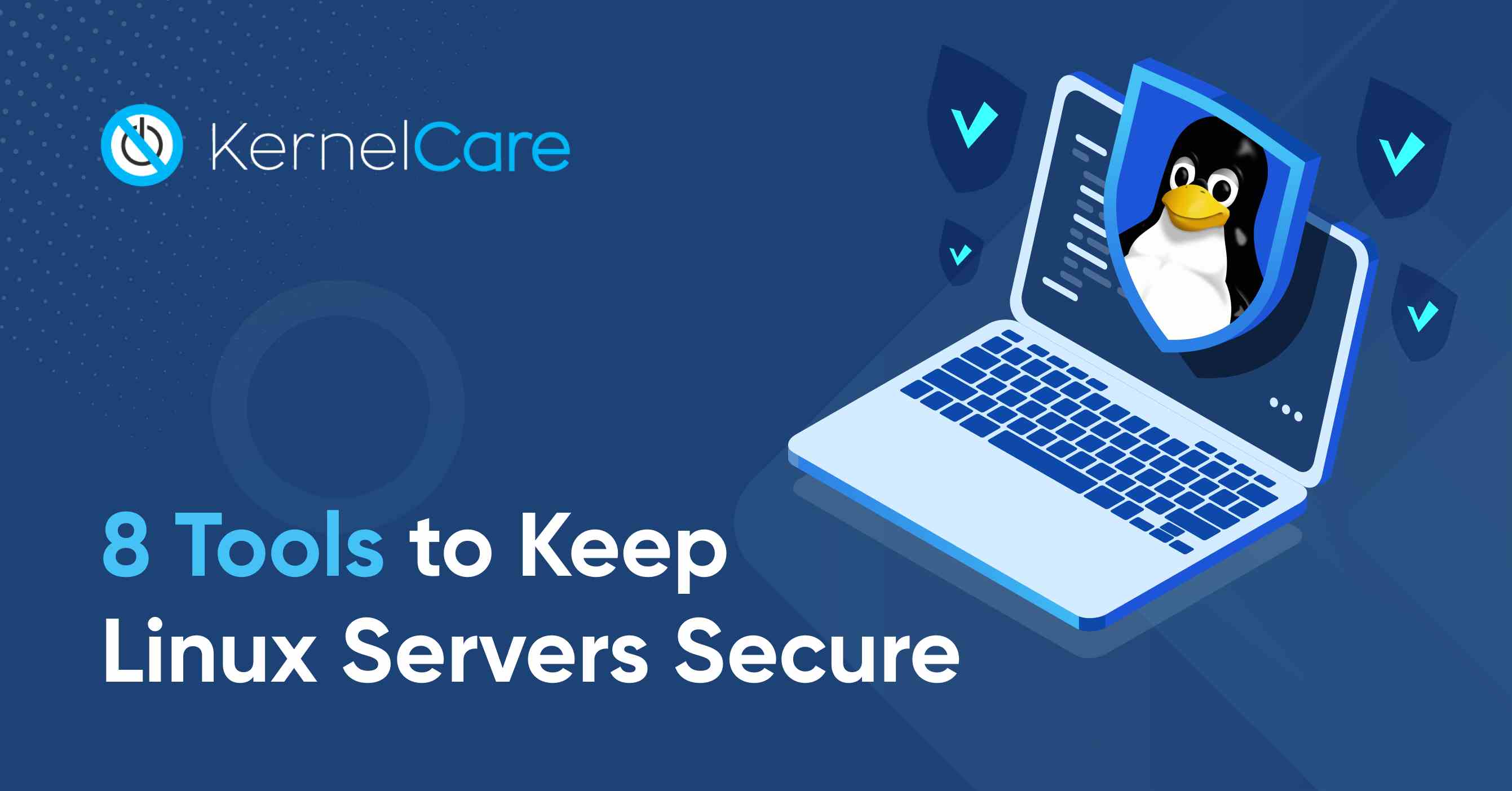 8 Tools to Keep Linux Servers Secure
