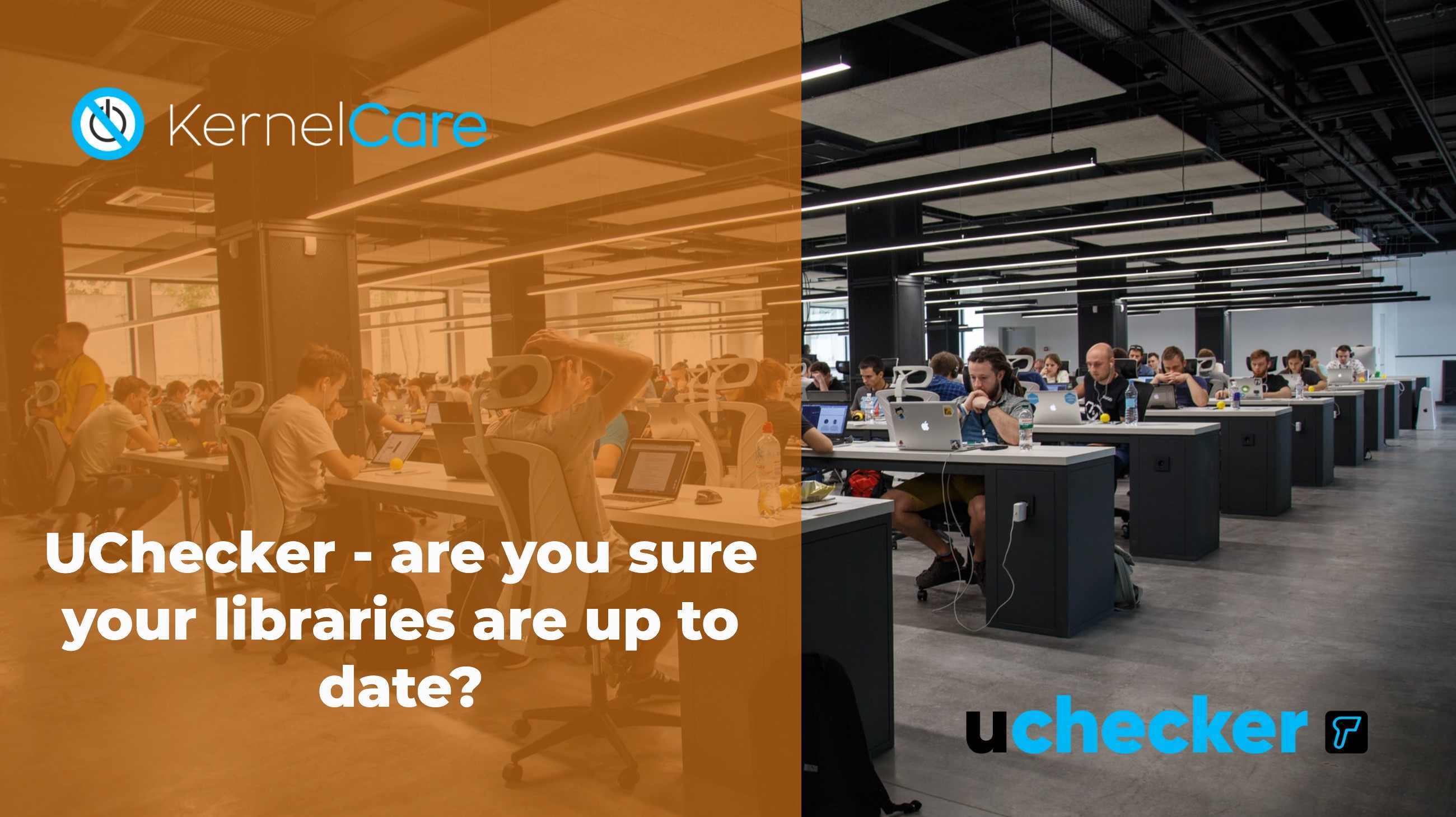 UChecker - are you sure your libraries are up to date?