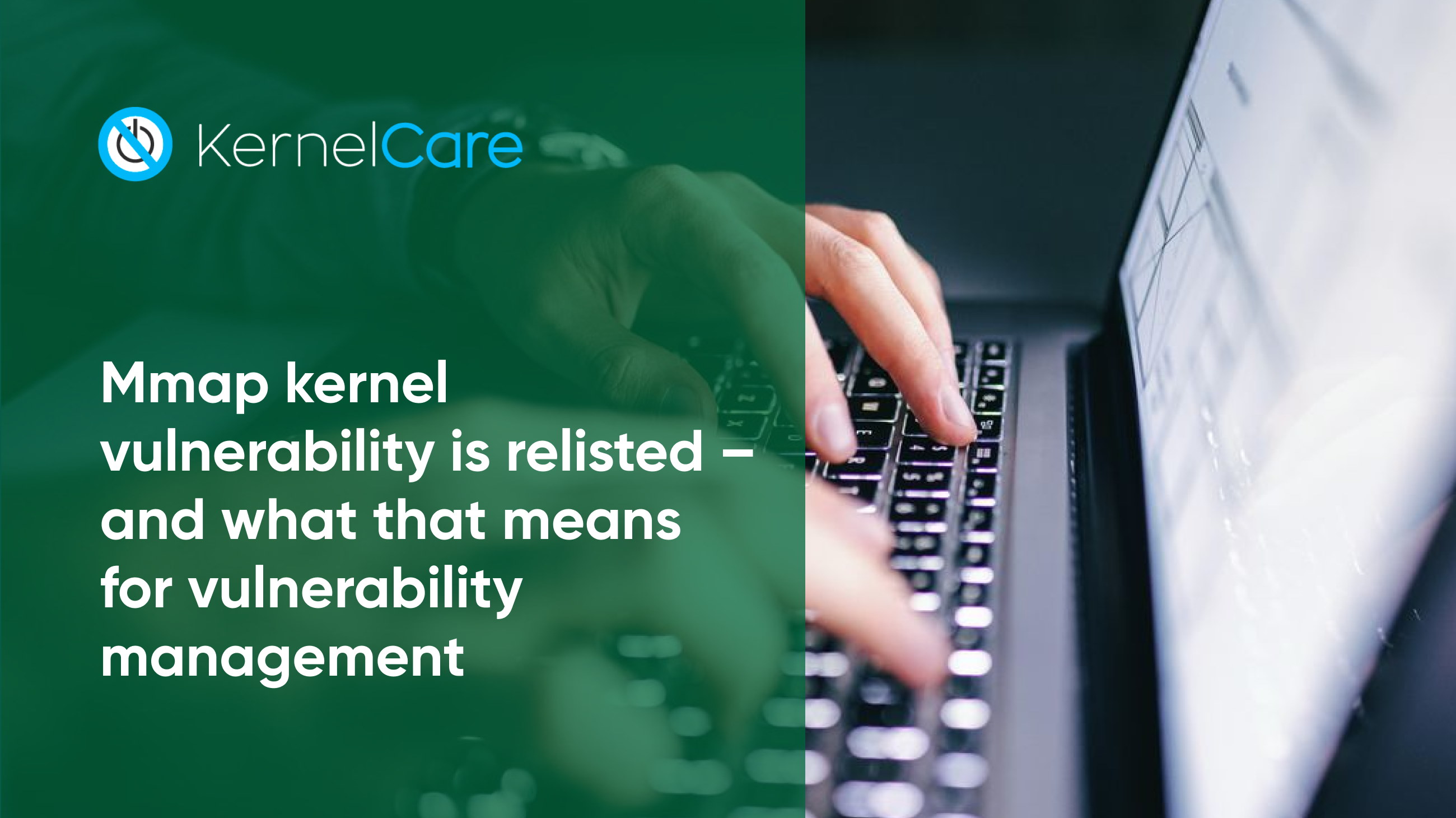 Mmap kernel vulnerability is relisted - and what that means for vulnerability management