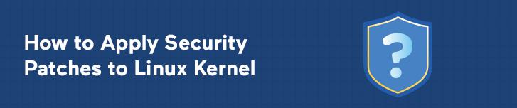 How to Apply Security Patches to Linux Kernel