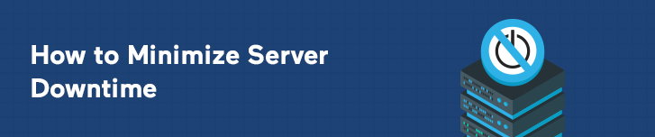 How to Minimize Server Downtime