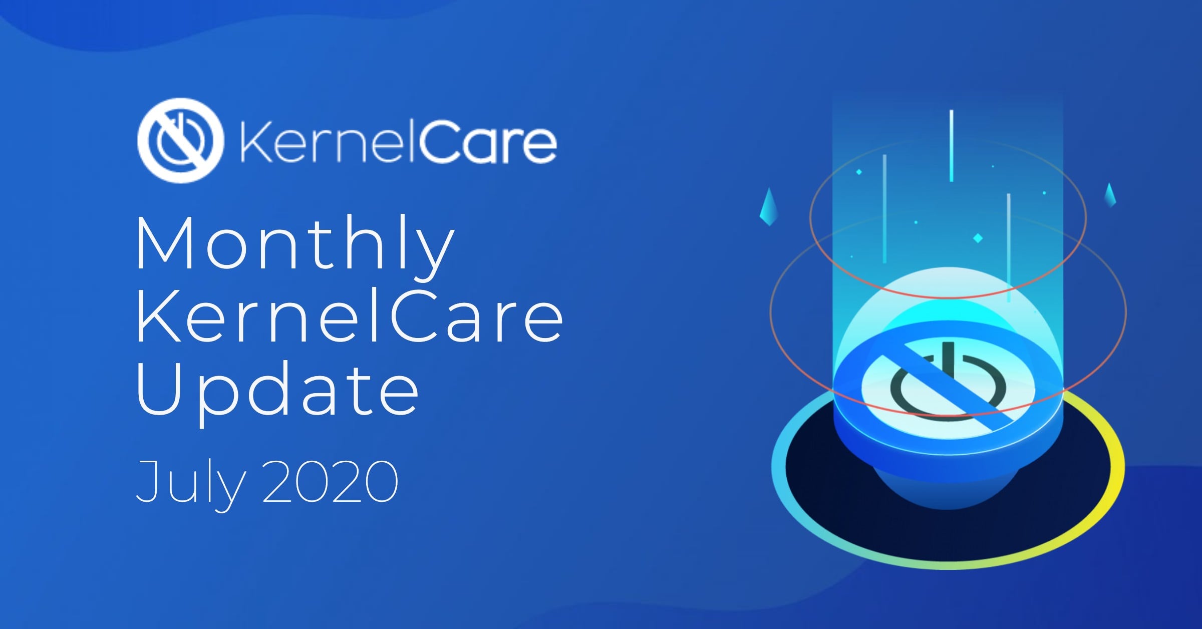 KernelCare Monthly update blog cover July 2020