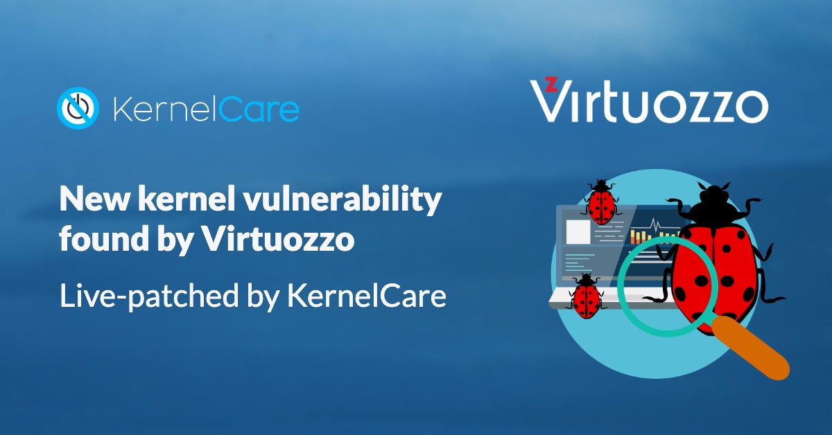 Nueva vulnerabilidad del kernel encontrada por Virtuozzo Live parcheada por KernelCare