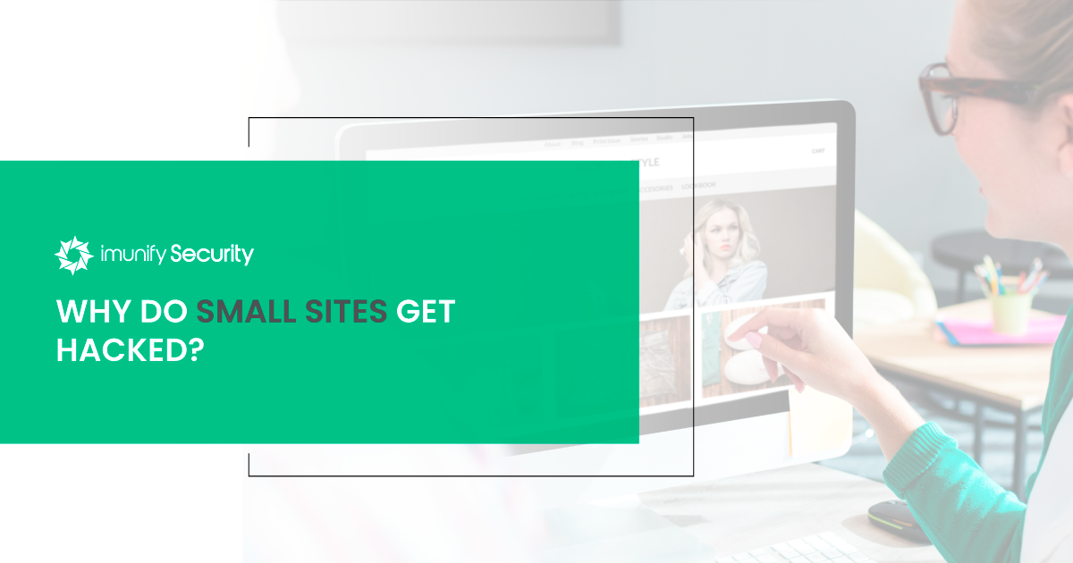 why do small sites get hacked