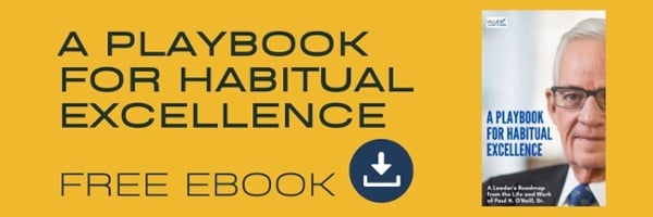 A Playbook for Habitual Excellence: A Leader's Roadmap from the Life and  Work of Paul H. O'Neill, Sr.