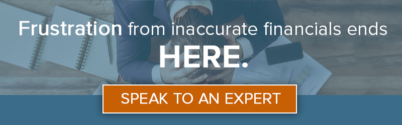 Frustration From Inaccurate Financials Ends Here.  Speak To An Expert.