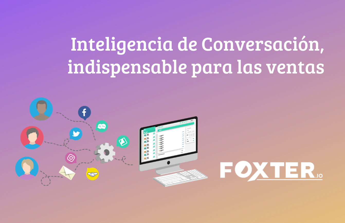 Inteligencia de Conversación, indispensable para las ventas