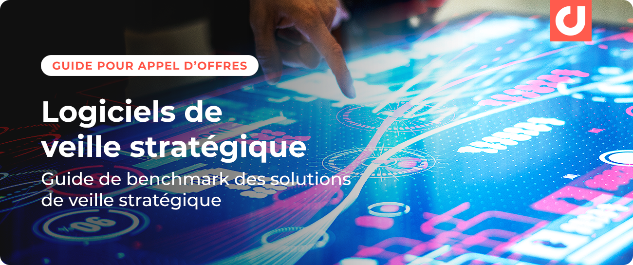 Comment comparer et choisir un logiciel de veille ?  Le Guide pour Appel d'Offres, avec les critères essentiels pour mieux choisir dans une grille d'évaluation