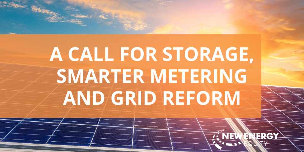A Call for Storage, Smarter Metering and Grid Reform