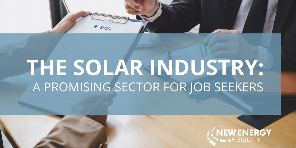 The Solar Industry: A Promising Sector For Job Seekers