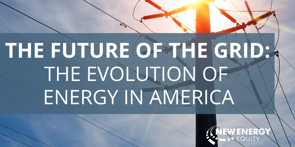 The Future of the Grid: The Evolution of Energy in America