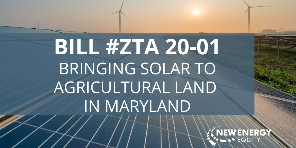Bill #ZTA 20-01: Bringing Solar to Agricultural Land in Maryland