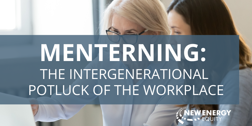 Menterning: The Intergenerational Potluck of the Workplace