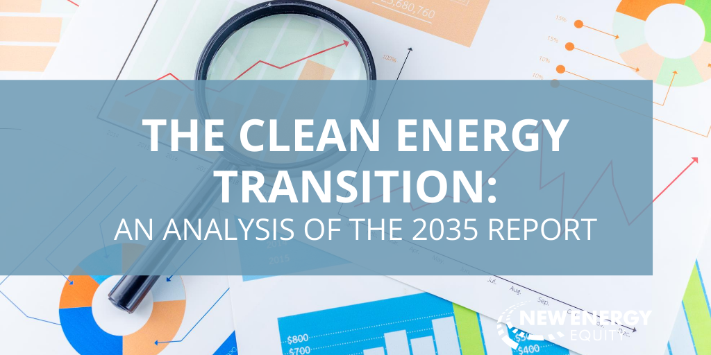 The Clean Energy Transition: An Analysis of The 2035 Report