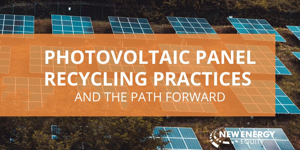 Photovoltaic Panel Recycling Practices and the Path Forward