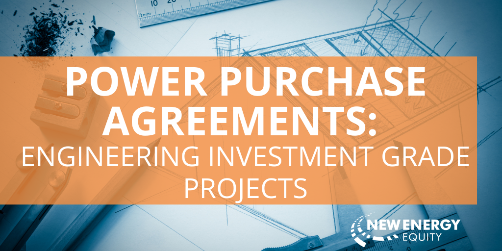 Power Purchase Agreements: Engineering Investment Grade Projects