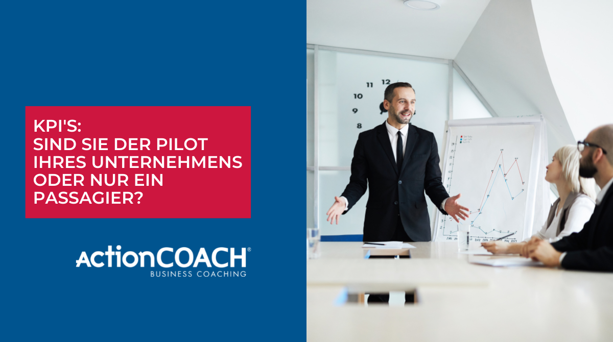 KPI´s: Sind Sie der Pilot Ihres Unternehmens oder nur ein Passagier?