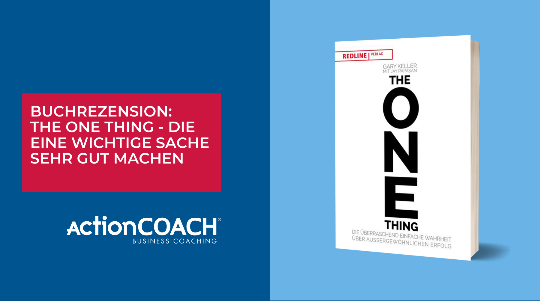 Buchrezension: The ONE Thing - Die wichtigste Sache sehr gut machen